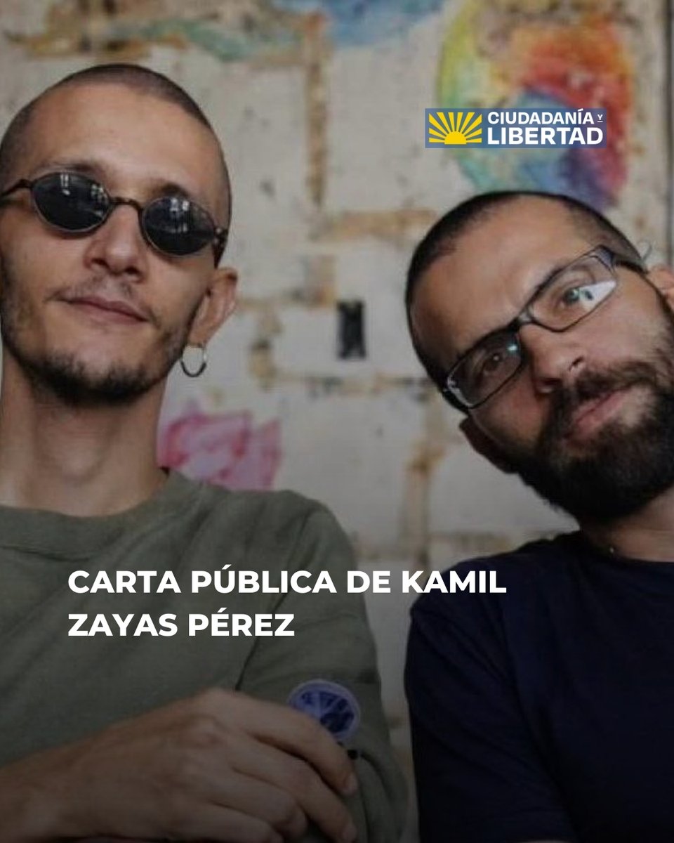 📢Carta pública de Kamil Zayas Pérez

"Si están viendo o leyendo esto, es porque finalmente encontraron la manera de trancarme, de intentar ponerme la mordaza temporal.

Es preciso que se sepa, que no me arrestan por robar, por agredir, por traficar ni por ningún delito común. Me