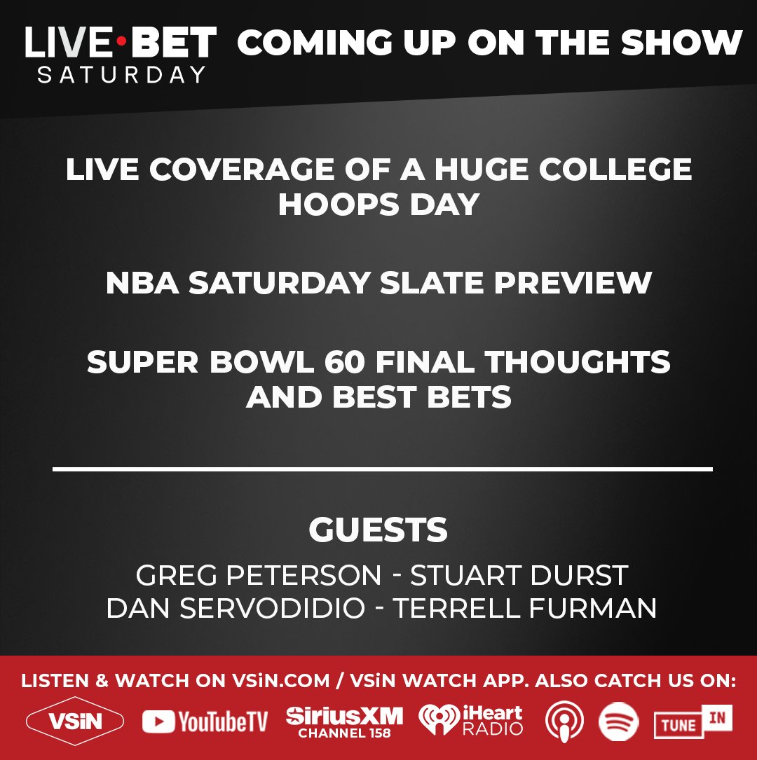 Join us at Noon EST for Live Bet Saturday with <a href="/dustinswedelson/">Dustin Swedelson</a> and <a href="/BenScottStevens/">Ben Stevens</a>!

Covering a giant college hoops slate, and previewing Super Bowl 60

Joined by <a href="/GUnit_81/">Greg Peterson</a>, <a href="/MonotoneFootbal/">Monotone Football</a>, <a href="/dan_servodidio/">Dan Servodidio</a> and <a href="/reallyrell__/">Terrell Furman Jr.</a> 

Watch Live at VSiN.com: