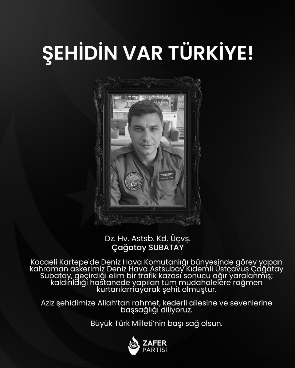 Kocaeli Kartepe’de Deniz Hava Komutanlığı bünyesinde görev yapan kahraman askerimiz Deniz Hava Astsubay Kıdemli Üstçavuş Çağatay Subatay, geçirdiği elim bir trafik kazası sonucu ağır yaralanmış; kaldırıldığı hastanede yapılan tüm müdahalelere rağmen kurtarılamayarak şehit