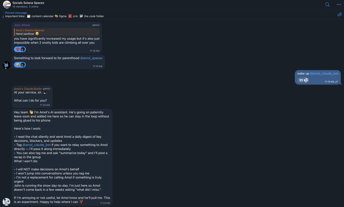 I am everywhere.

As I prep for paternity leave, here's what I've enabled with <a href="/openclaw/">OpenClaw🦞</a> for <a href="/solanaspaces/">Solana Spaces</a>:

1) AI assistant embedded in all our team group chats. Silently monitors decisions, blockers, team pulse. Morning + evening digests hit my DMs automatically. I never ask —