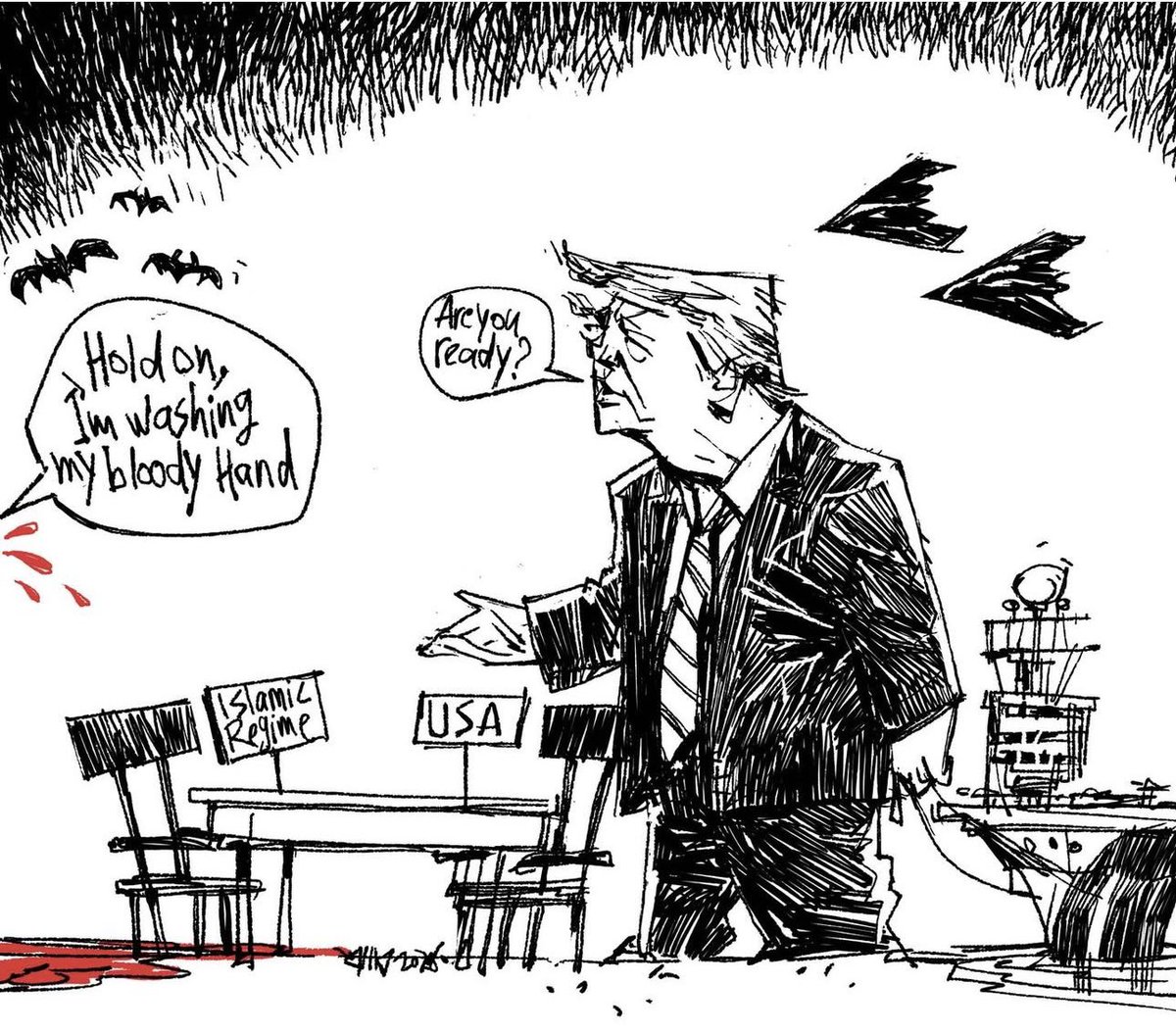 ترامپ: برای مذاکره آماده ای؟
جمهوری اسلامی: یه کم صبر کن، دستام خونیه، دارم می‌شورمشون.

طراح: Hossein Safi