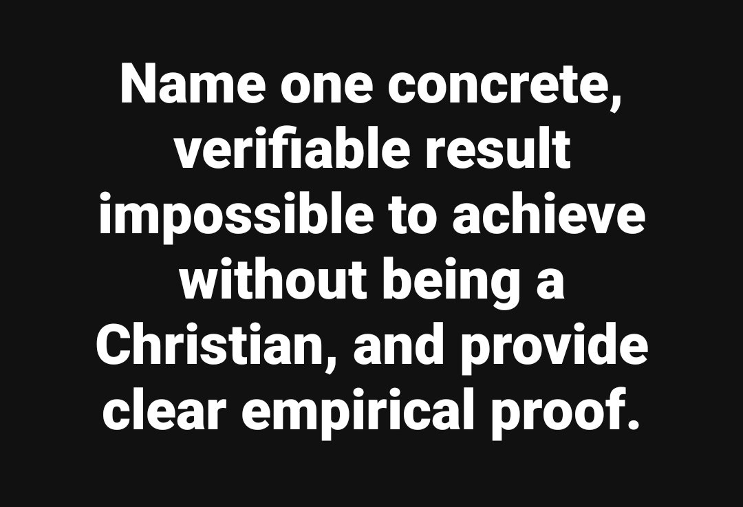 Identify one tangible and verifiable outcome exclusive to Christians.