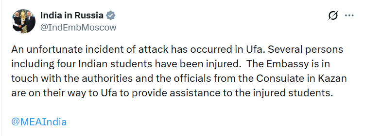 ANI's tweet photo. Embassy of India in Russia says, "An unfortunate incident of attack has occurred in Ufa. Several persons including four Indian students have been injured. The Embassy is in touch with the authorities and the officials from the Consulate in Kazan are on their way to Ufa to provide assistance to the injured students."