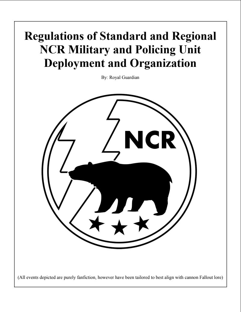 To further promote recognition of the wide variety of NCR military forces, the New California Republic presents this document to allow NCR Citizens to better familiarize themselves with local NCR military contributions, by order of President Kimball.

drive.google.com/file/d/1rsv6z6…