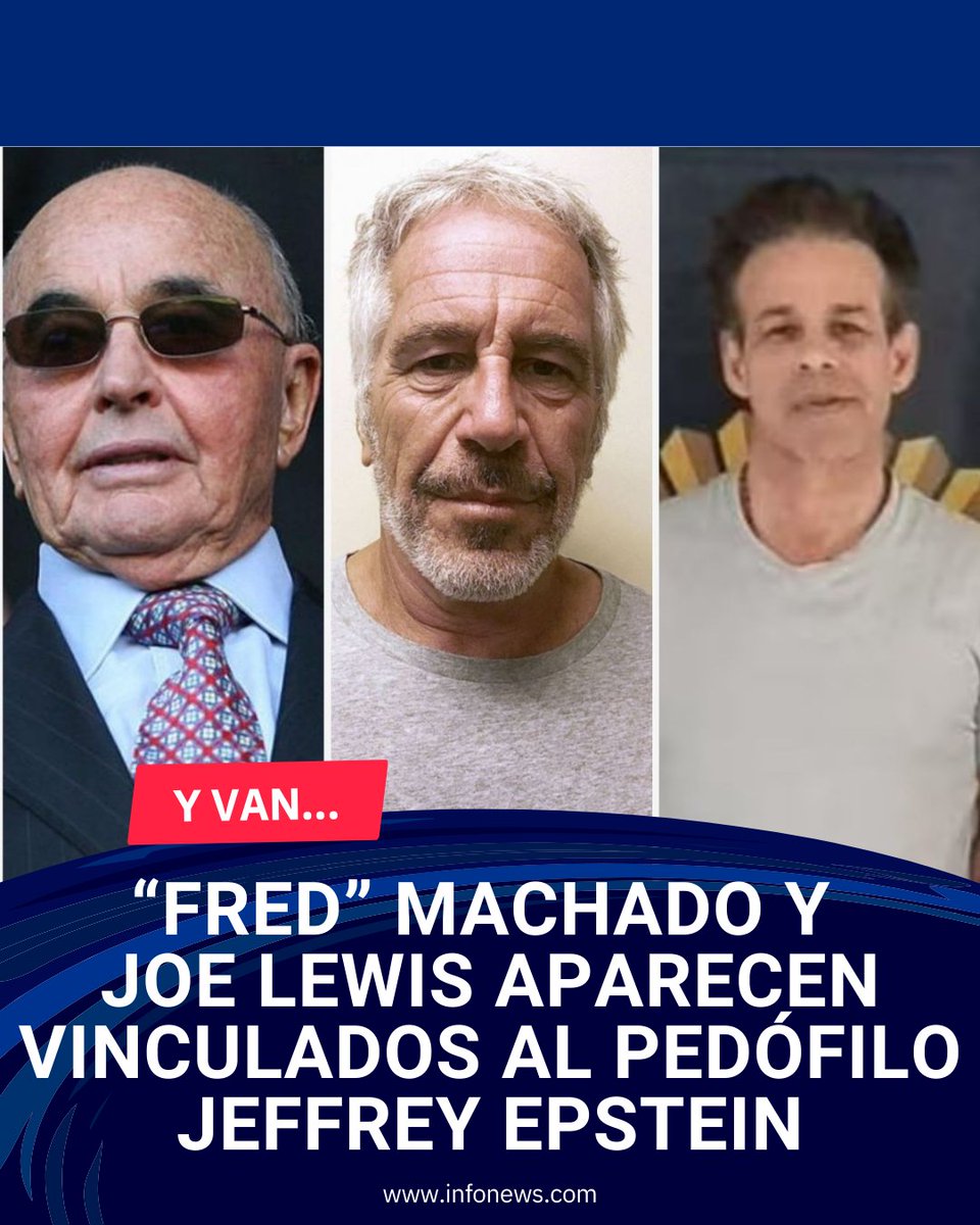 “Fred” Machado y Joe Lewis aparecen vinculados al pedófilo Jeffrey Epstein 

Más de 700 extractos revelan negocios, modelos y vínculos con figuras argentinas del financista Epstein. El país podría haber sido su último destino antes del arresto.

infonews.com/jeffrey-epstei…