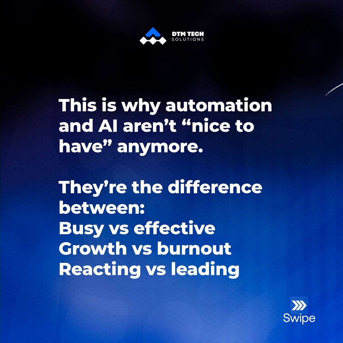 dtm_tech's tweet photo. This is why automation and AI aren’t “nice to have” anymore.

They’re the difference between:
Busy vs effective
Growth vs burnout
Reacting vs leading https://t.co/gQ08mxO5vx