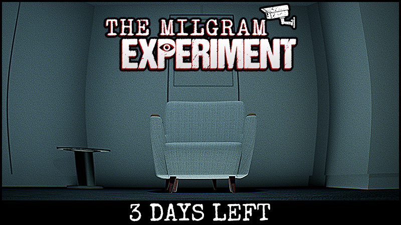 The Milgram Experiment: Demo available in 3 days

On February 10th, the first phase of The Milgram Experiment begins.

Welcome, Volunteer.
Wishlist the game and prepare yourself.

#demo #steam #pcgame #indiegame #gamedev