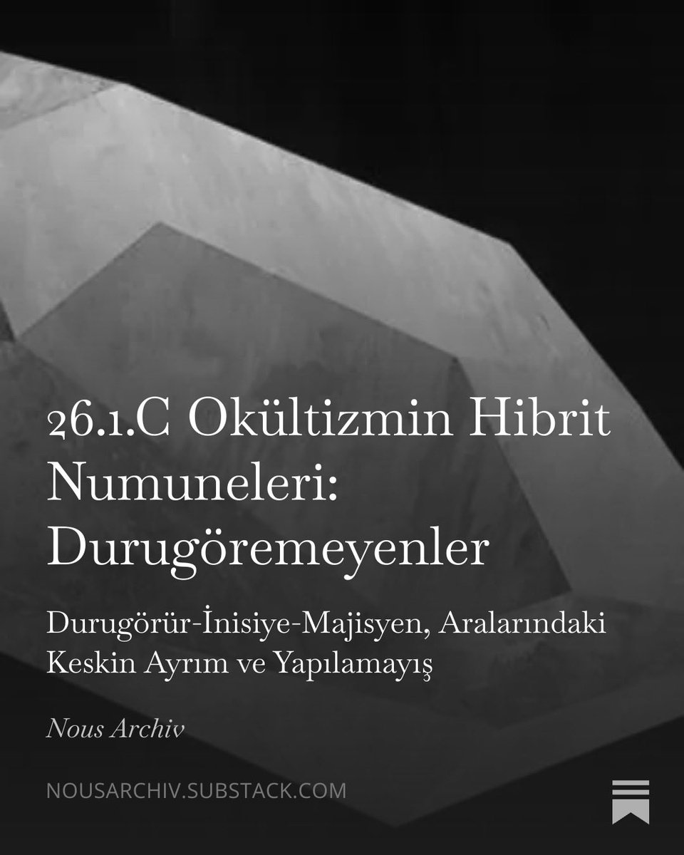 NousArchiv's tweet photo. 26.1.C Okültizmin Hibrit Numuneleri: Durugöremeyenler yayında. https://t.co/AYgxmNm92a