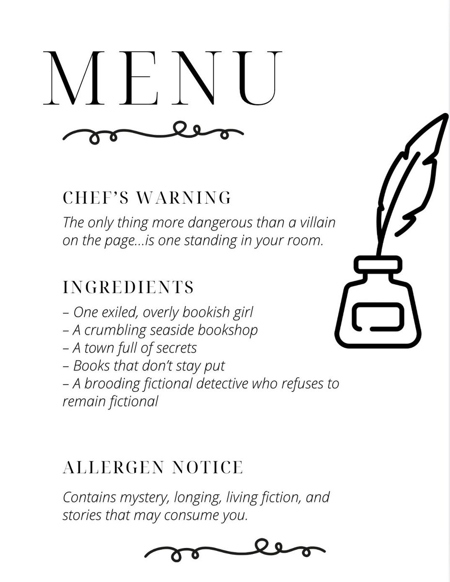 🍽️ TODAY’S SPECIAL 🍽️

The Ink Between Worlds
Chef’s Warning: The only thing more dangerous than a villain on the page…
is one standing in your room.

✨ Ingredients:
– One exiled, overly bookish girl
– A crumbling seaside bookshop
– A town full of secrets
– Books that don’t