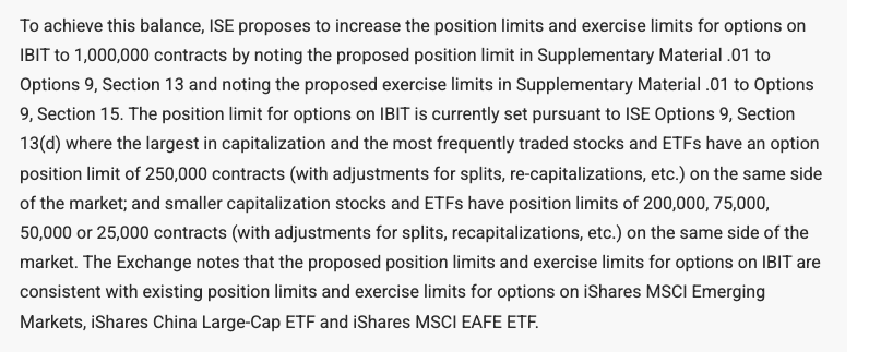 dgt10011's tweet photo. some misinformation that is going around that i wanted to address quickly-

there's been a rumor that Nasdaq has removed the option position limit for IBIT and therefore gives wall street unlimited leverage, and that the timing of this change is suspect because it was in january, right before these options led activities

this is false 

"removing restrictions on criterion of crypto assets" does not equate to "no restrictions" - it simply is undoing the damage of their prior administration that penalized crypto with non-standard limits 

the link that is being posted to share this rumor is this: https://t.co/fVrWaqbliy

if you look at the filing carefully, what the order is asking for is the removal of the 25k limit for FBTC, ARKB, HODL and the Ethereum ETFs. I screenshotted the relevant section below. the reason IBIT is not included is because as those who are keeping track of these would already know, that IBIT (and BITB too!) enjoys the standard position limit of 250k the maximum allowed under rules set in Option 9, section 13/15- i covered this in my prior tweets. what this does filing does is it streamlines all other Bitcoin ETF issuers to essentially have the same OI limit - ie level the playing field! as it says so: "proposed rule change is consistent with... requirement that rules of an exchange not be designed to permit unfair discrimination between customers, issuers, brokers, or dealers"

furthermore, and this is more important and substantial- there was a filing in November last year for IBIT to increase the limit from 250k to 1mm! You can see that here: https://t.co/jqZQBAktPz

this has not been granted yet, but this is the one to watch

one more thing - i see X citizens asking LLM agents to confirm whether something is true or not, and I see Grok in particular firing off incorrect statements. as ive said before and will always continue to advocate for, exhibiting a will to live life with high agency to DYOR is a wonderful trait to nourish. if something seems a little sus, its always worth checking it out for yourself (things i say included!). for example, you can check this yourself by going on the OCC database and see: IBIT still has the 250k limit, as do the rest