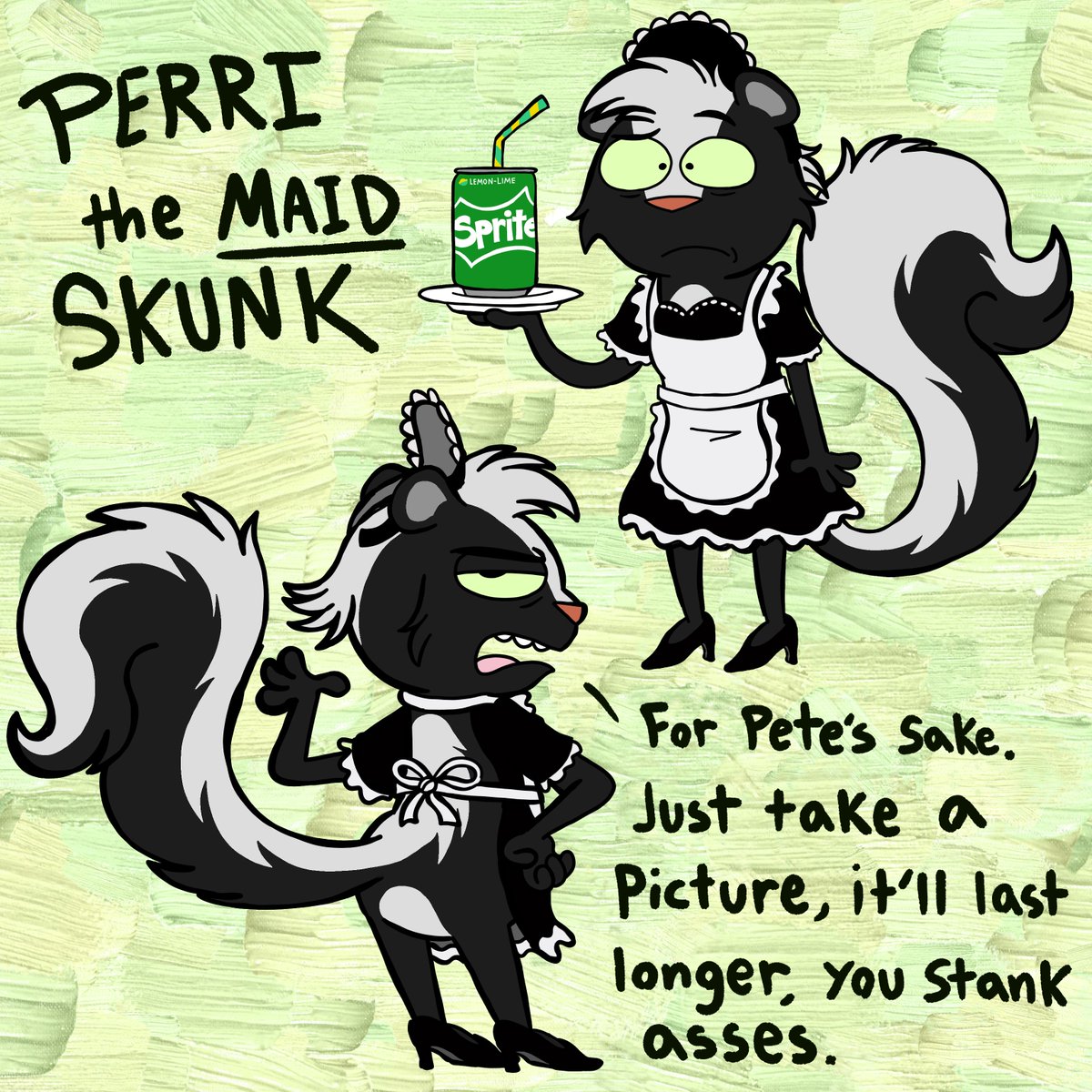The maid skunk