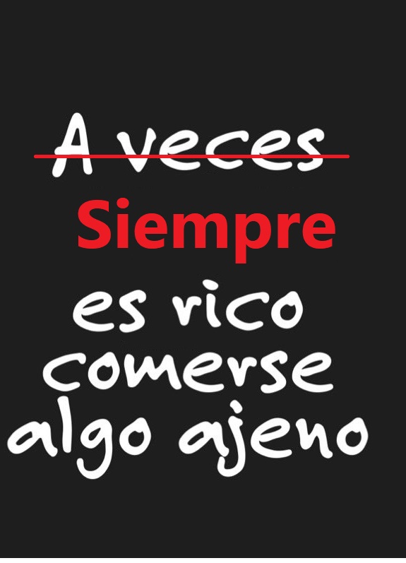 Yo digo que siempre, siempre...