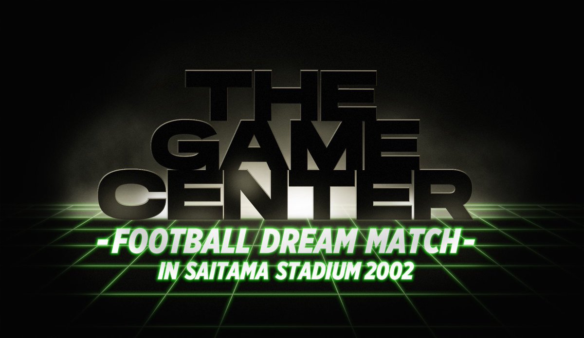 お知らせ🔔〗 ￣￣￣￣￣￣￣￣￣￣ THE GAME CENTER-FOOTBALL DREAM