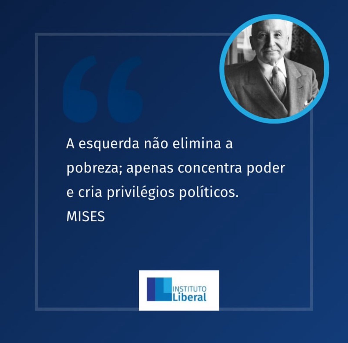 “A esquerda não elimina a pobreza; apenas concentra poder e cria privilégios políticos.”
📖 LUDWIG VON MISES, Socialismo (1922), cap. III