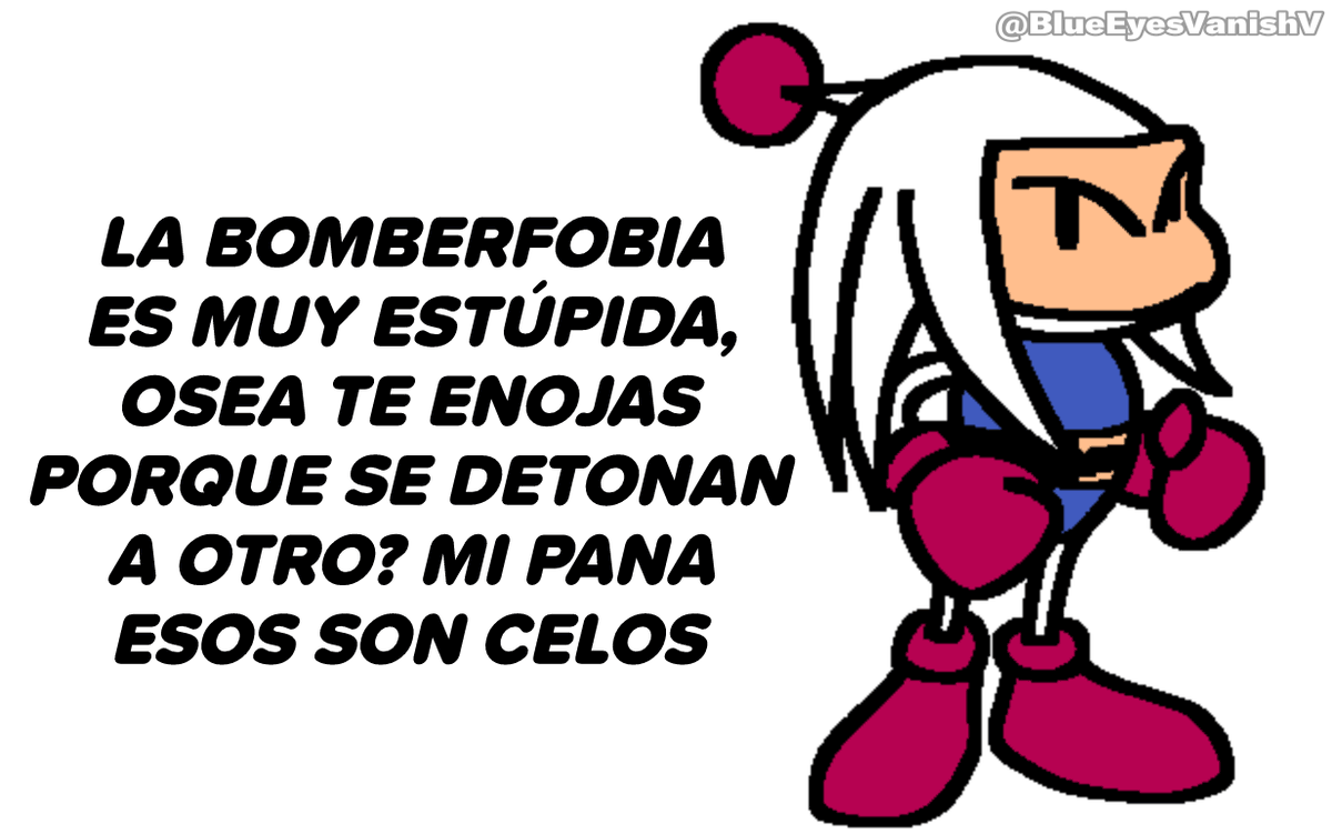 BlueEyesVanishV's tweet image. Por eso no sean Bomberfobicos
Bombermeme #254
#Bomberman #SuperBombermanR