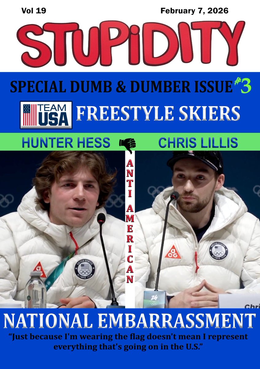 CommonSenseDOGE's tweet photo. SPECIAL DUMB & DUMBER ISSUE #3 DROPPED:  Hunter Hess & Chris Lillis - "Heartbroken" over ICE enforcing OUR laws?  "Mixed emotions" about the flag?  You elitist snowflakes take our money, fly to Italy, then trash America overseas?  You don't deserve to wear red, white & blue.  Pack your skis and GTFO!  #SendThemHome #AntiAmerican #WinterOlympics