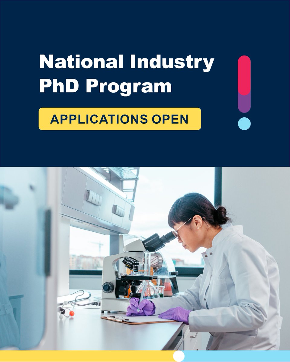 Text says \"National Industry PhD Program,\" with \"APPLICATIONS OPEN\" in yellow. Below, a scientist in a white coat and purple gloves peers into a microscope, taking notes. The background is dark blue.
