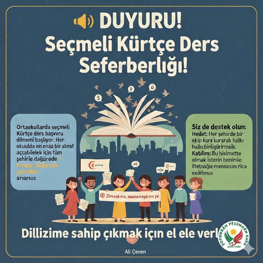 📢 DUYURU: Seçmeli Kürtçe Ders Seferberliği!

Ortaokullarda seçmeli Kürtçe ders başvuru dönemi başlıyor. Her okulda en az bir sınıf açabilmek için tüm şehirlerde broşür dağıtacak gönüllüler arıyoruz.

Siz de destek olun:
• Hedef: Her şehirde bir ekip kurarak halkı