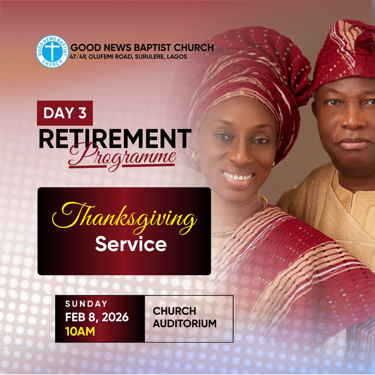 With thankful hearts, we welcome you to Good News Baptist Church as we celebrate the Retirement &amp; Thanksgiving Service of our pastor, Rev. Dr. Kayode Ilupeju.
“Well done, thou good and faithful servant.” Matthew 25:21
#legacyofjoy #retirementservice #38yearsofservice
#gnbclagos