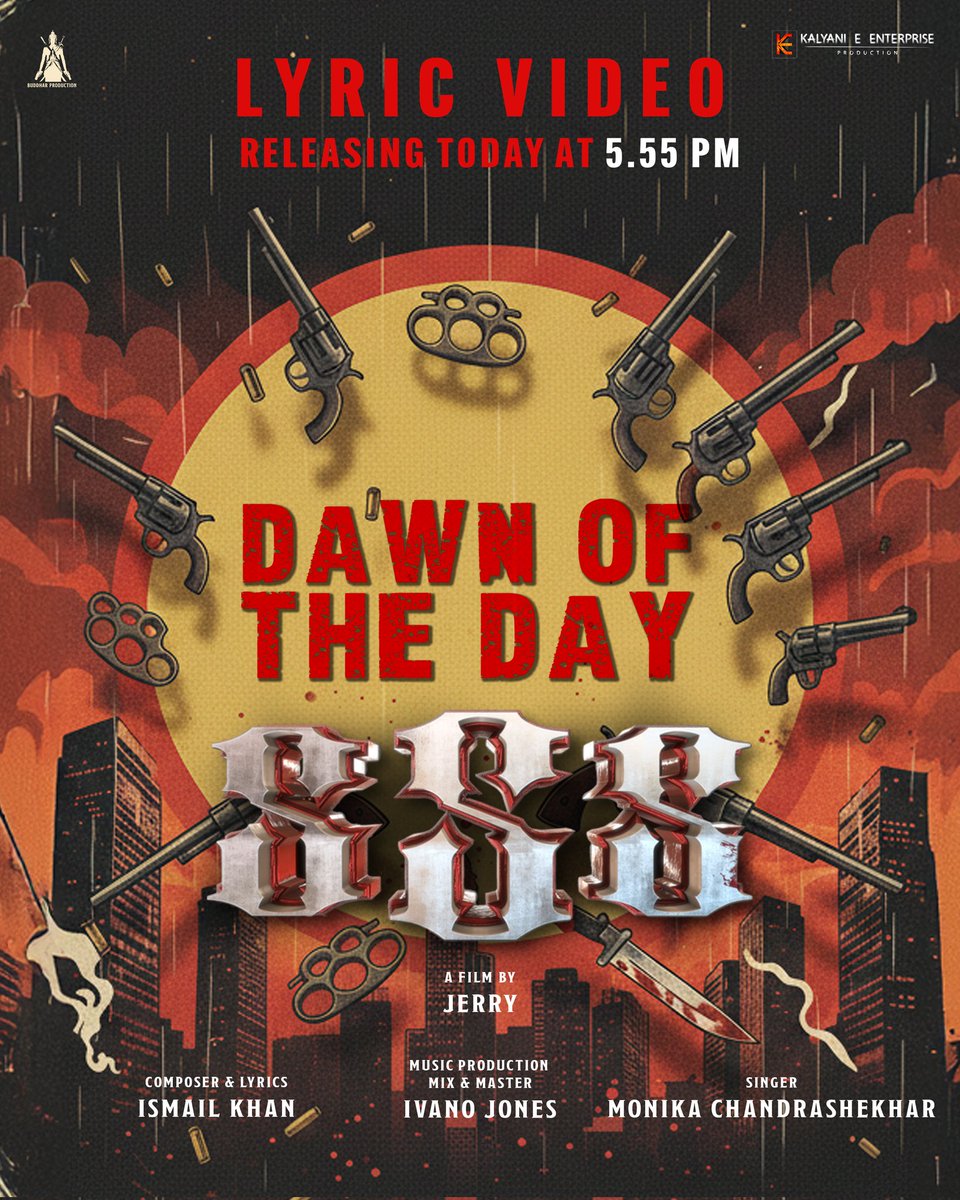 buddhar_p2021's tweet photo. The Lyric Video for the song "DAWN OF THE DAY" will be released today at 5:55 PM.
☠️ SSS ☠️ - The Retribution of the Cold Blood !
#triple_S
Film by @jerry_marky
Production @buddhar_p2021 
Produced by @jerry_marky @ism_a425
Co producer by: @CiranKG
@KEE_FILMS
#TripleS #SSS https://t.co/NWzBu5eCJz