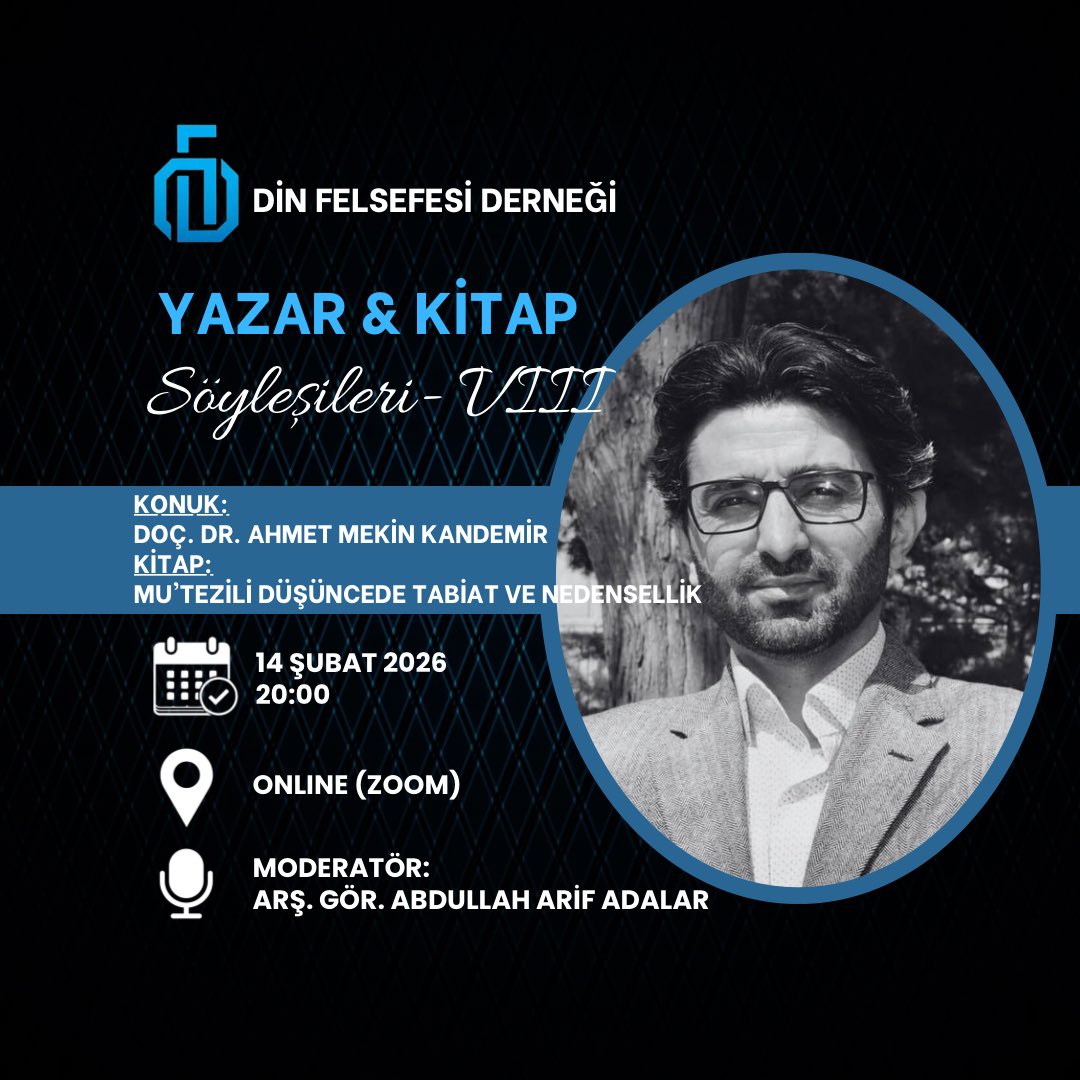 dinfelsefesider's tweet photo. “Yazar–Kitap Söyleşileri” etkinlik serisinin sekizinci oturumunda Doç. Dr. Ahmet Mekin Kandemir’i konuk ediyoruz. Hocamız, “Mutezile Düşüncesinde Tabiat ve Nedensellik” konusu üzerine bir sunum gerçekleştirecektir. Tüm öğrencilerimiz ve konuya ilgi duyan katılımcılar davetlidir. https://t.co/jTbMlyFsbx