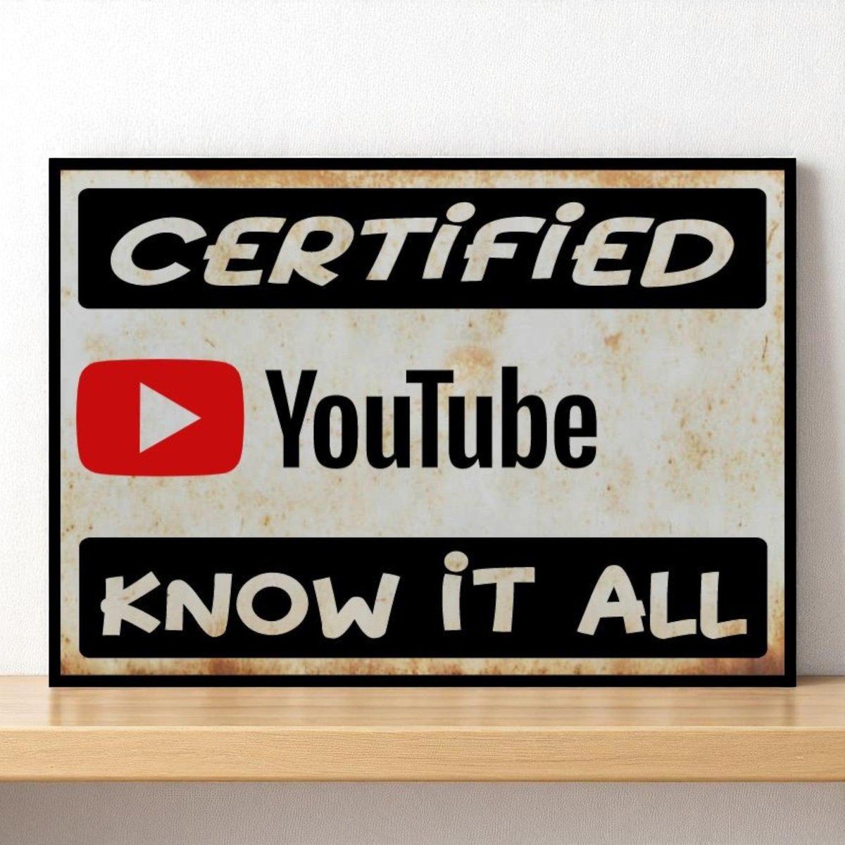 arlissbryant's tweet image. Certified YouTube Know-It-All Metal Sign tuppu.net/224cfa21 #kitchenconnection #Etsy #HandmadeSign