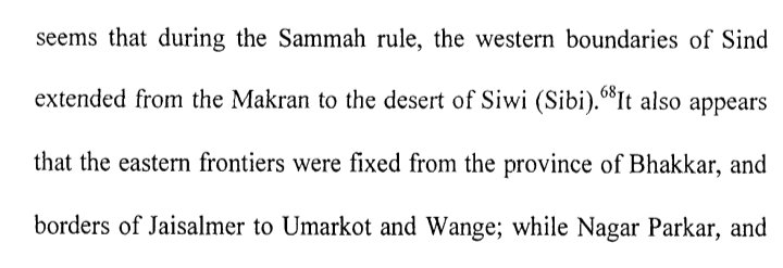 Map of the Sindhi Samma dynasty or the Samma Sultanate at its Greatest Extent 
It seems that during the Samma rule the western boundaries of Sind extended from the Makran to Sibi It also appears that the eastern frontiers were fixed from the province of Bhakar and to Thar