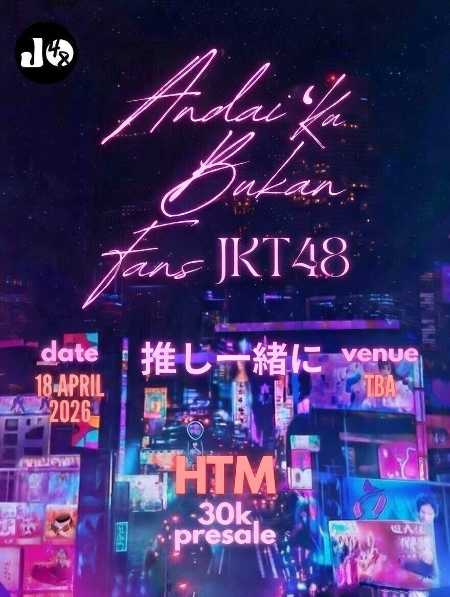 Are you ready for our shonichi events?

JO48 Present :

📣: Andai 'Ku Bukan Fans JKT48, (Together With Oshi) Karaoke Party. Idol performers &amp; JKT48 Karaoke songs

Will be hold on :
📅 : 18 April 2026
⏰ : Start - End
📍 : TBA

Entrance tiket price :
Presale : 30k 
OTS :?