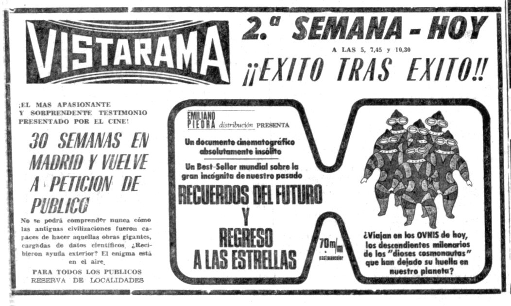 Buenos días. El 8 de febrero de 1975 sigue en cartel el reestreno del apasionante y sorprendente documental basado en el best seller de Erich Von Daniken, tras haber permanecido 30 semanas en Madrid. Con el tiempo, Von Daniken terminó confesando que era todo un invent. #Efeméride