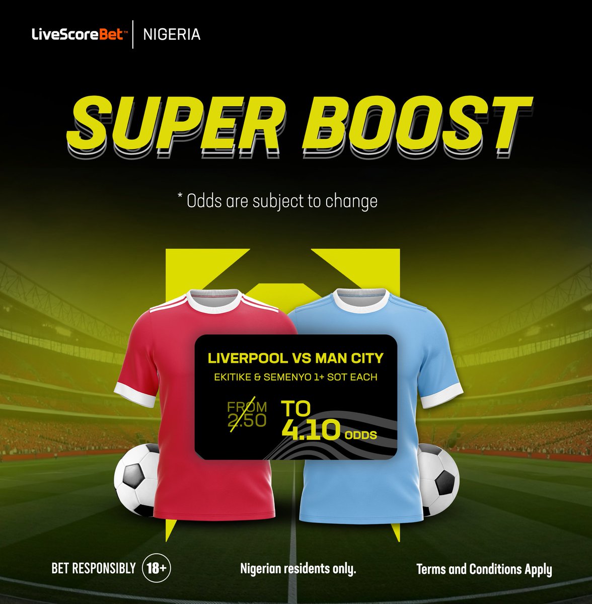 LivescorebetNG's tweet image. 🚨 SUPER BOOST ALERT 🚨

LIVERPOOL vs MANCHESTER CITY

Ekitike &amp;amp; Semenyo to have 1+ SOT Each 💥 

Boosted from 2.50 to 4.10 odds 🚀 

Win big ONLY on LiveScore Bet.

⚠️Nigerian residents only 🔞
#18+ #Playresponsibly #superboost #boostedodds