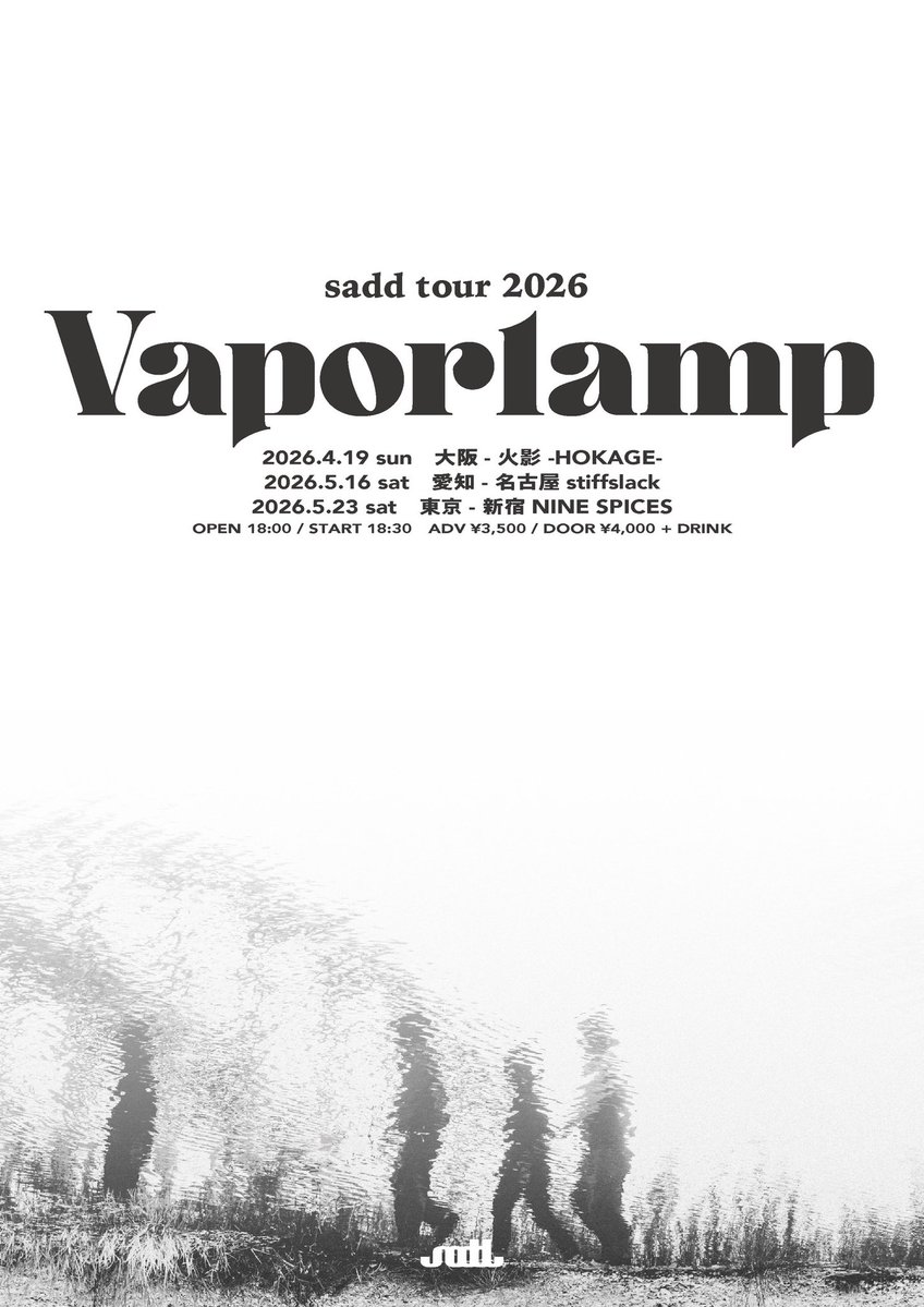 【東名阪ツアー開催】

sadd tour 2026 "Vaporlamp"

▼ 日程
2026.04.19(日) 大阪 火影-HOKAGE-
2026.05.16(土) 愛知 名古屋 stiffslack
2026.05.23(土) 東京 新宿 NINE SPICES

▼ オフィシャル先行(~ 2025.02.19 23:59 〆)
w.pia.jp/t/sadd-tour26/