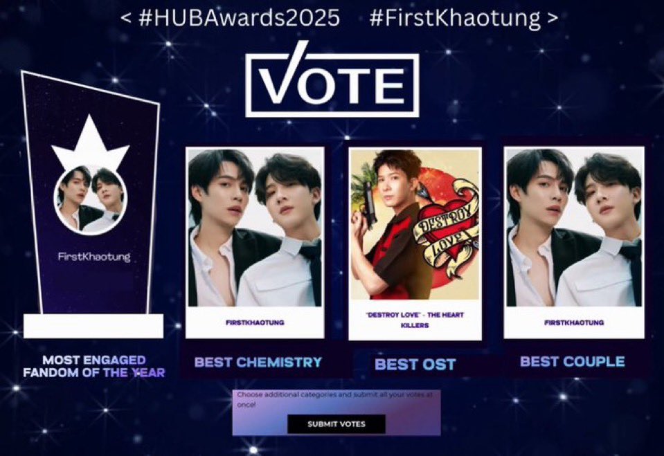 🏆 — HUB AWARDS 2025 

First et Khaotung sont nominés dans plusieurs catégories:

🏆: fandom le plus engagé de l’année*
🏆: meilleure alchimie 
🏆: meilleur OST ; destroy love (THK) de Khaotung
🏆: meilleur couple 

↪️Soutenons First et Khaotung en votant pour eux via ce lien✨