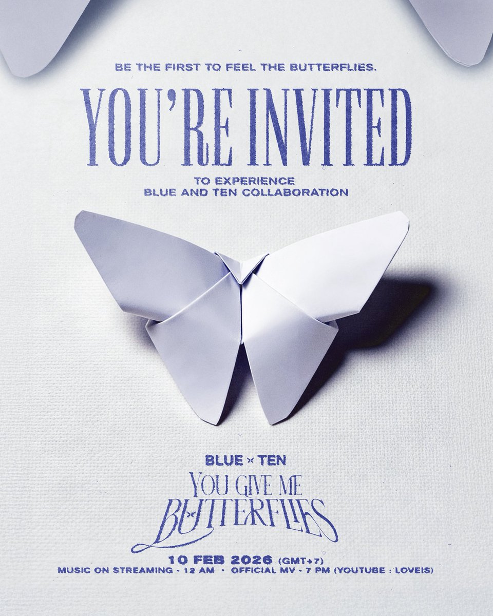 LOVEiS_ent's tweet image. You’re Invited to the YouTube Premiere! 
“You Give Me Butterflies” | Official Music Video

🗓️ 10 FEB 2026
🎧 STREAMING AVAILABLE - 12 AM
🔗 OFFICIAL MV - 7 PM (YouTube : LOVEiS)

#YouGiveMeButterflies
#BLUEPONGTIWAT #TEN #NCT #WayV #LOVEiSENTERTAINMENT
