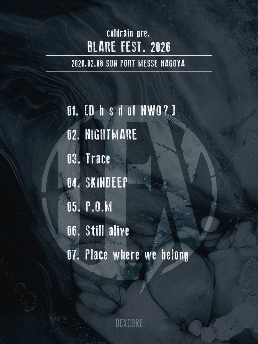 2026.02.08(Sun) ポートメッセなごや
「BLARE FEST. 2026」

Thank you !

#BLAREFEST2026  
#DEXCORE