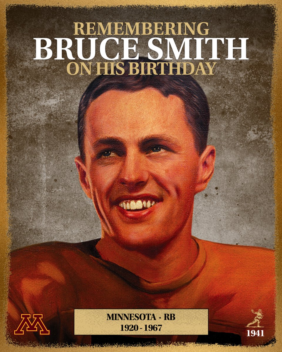 On his birthday, we celebrate the legacy of Bruce Smith, <a href="/GopherFootball/">Minnesota Football</a>'s first Heisman Trophy winner. 🏆

A dominant triple-threat tailback, Smith led the Gophers to back-to-back undefeated seasons and national championships, earning the 1941 Heisman and securing his place