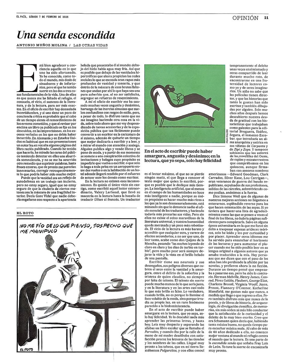 El artículo de Antonio Muñoz Molina "Una senda escondida" es como para enmarcarlo y leerlo cada mañana como un mantra.
Un quiosco me vendió un ejemplar de <a href="/el_pais/">EL PAÍS</a> de ayer sábado. Este gran elogio a la lectura. Implelable.