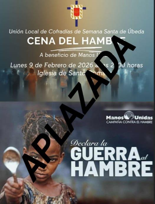 CARIDAD | Ante la previsión meteorológica que hay para mañana lunes, 9 de febrero, queda aplazada la tradicional Cena del Hambre que organiza la Unión Local de Cofradías de Semana Santa de Úbeda en beneficio de Manos Unidas.