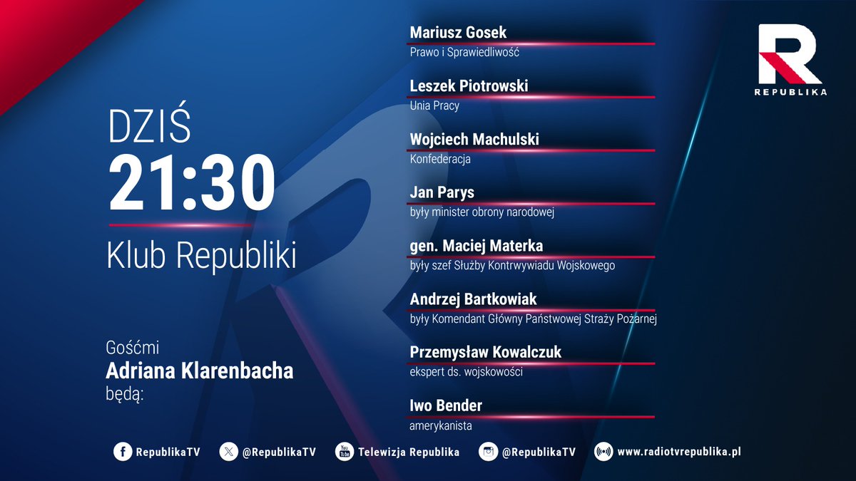 🔵 #KlubRepubliki | Zapraszamy na program <a href="/AKlarenbach/">Adrian Klarenbach</a>, którego gośćmi o godz. 21:30 będą:

▪️ <a href="/MariuszGosek/">Mariusz Gosek 🇵🇱 poseł_PiS</a> (@PiSorgpl)
▪️ Leszek #Piotrowski (<a href="/UniaPracy/">UniaPracy</a>)
▪️ <a href="/WMachulski/">Wojciech Machulski</a> (@Konfederacja_)
▪️ Jan #Parys (były minister obrony narodowej)
▪️ gen. <a href="/MaciejMatexj/">Maciej Materka</a> (były szef SKW)
▪️