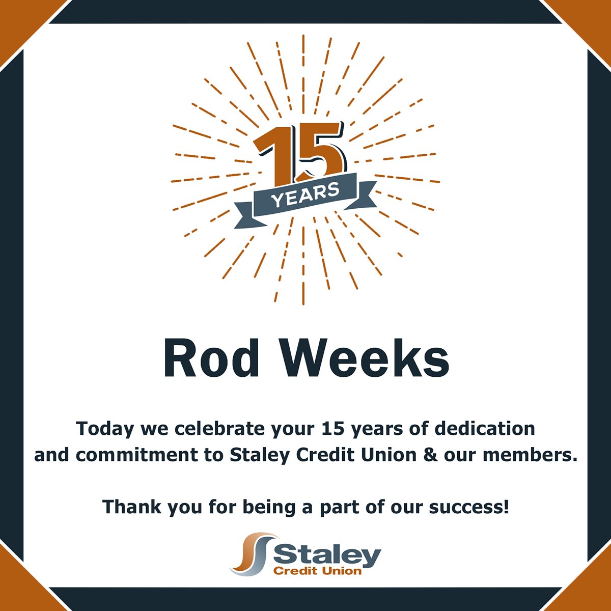 StaleyCU's tweet photo. Please join us in congratulating Rod Weeks on 15 years of dedication &amp; commitment to Staley Credit Union! Thank you for being an essential part of our success! https://t.co/7xEVR3T927