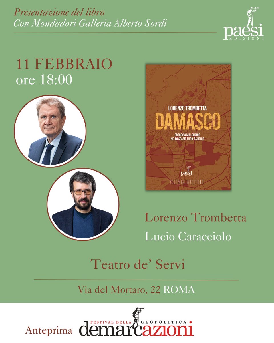 Mercoledì 11 febbraio a Roma alle 18 al Teatro de’ Servi una lezione sulla Siria e sul Medio Oriente con Lucio Caracciolo e Lorenzo Trombetta, fresco autore per Paesi Edizioni del bellissimo libro “Damasco”. L’ingresso è gratuito!!!