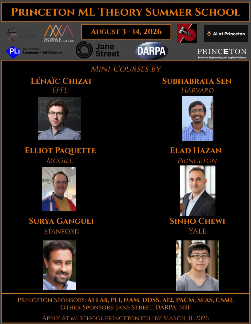 🚨 2026 <a href="/Princeton/">Princeton University</a> ML Theory Summer School 🔥

Learn from amazing researchers and meet your peers. 

Mini-courses by: 
     - Subhabrata Sen <a href="/subhabratasen90/">Subhabrata Sen</a>   
     - Lenaic Chizat <a href="/LenaicChizat/">Lénaïc Chizat</a> 
     - Sinho Chewi
     - Elliot Paquette <a href="/poseypaquet/">Elliot Paquette</a> 
     - Elad Hazan