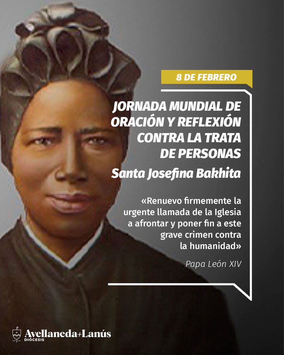 Con el lema «La paz comienza con la dignidad: una llamada global a poner fin a la trata de personas», en el día de santa Josefina Bakhita -8 de febrero- celebramos la XII Jornada Mundial de Oración y Reflexión contra la trata de personas.