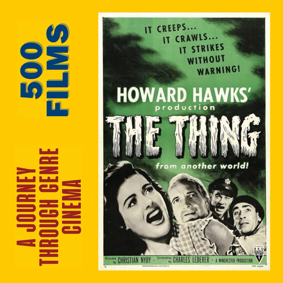 Episode 026: The Thing From Another World (1951, Christian Nyby)

The thing is a plant in disguise, 
Who sabotages their supplies, 
By the next morning, 
Send out a warning,
Keep looking, keep watching the skies.

*

🎧 A new podcast: 500 FILMS: A JOURNEY THROUGH GENRE CINEMA!