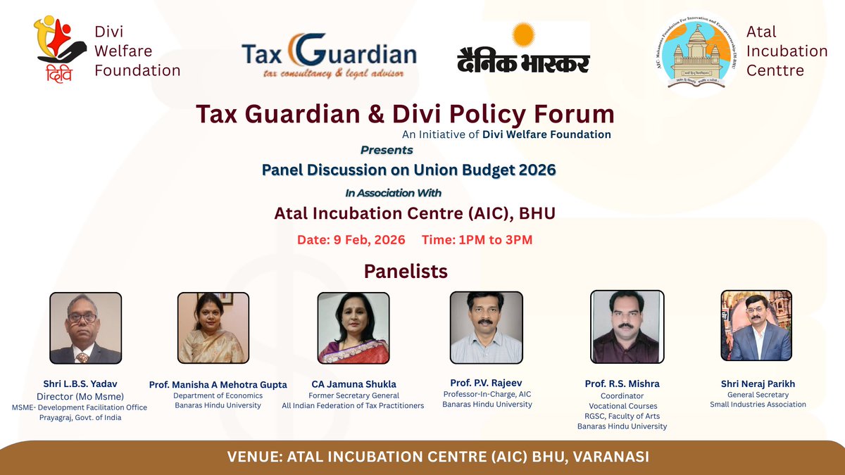 Beerabhadra's tweet photo. Panel Discussion on Union Budget 2026* 

Organised by:
Tax Guardian &amp; Divi Policy Forum
(Under Divi Welfare Foundation)

In Association with:
Atal Incubation Centre (AIC), BHU

📍 Venue: AIC, BHU
🕐 Time: 1:00 PM – 3:00 Pm

@Diviwelfare https://t.co/JMAOk2Eg9K