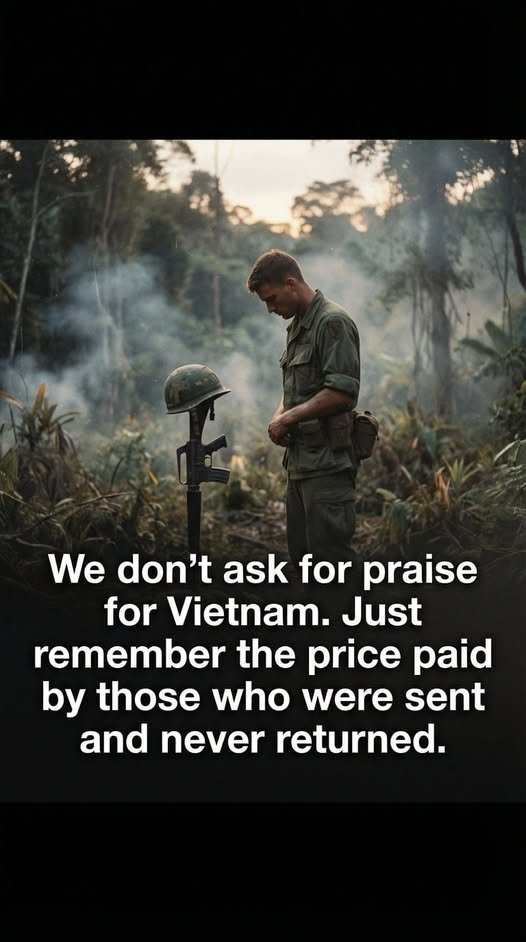 They never sought praise. Not then, not now. Vietnam vets understood duty isn't for applause—it's done because someone must hold the line, cost and outcome unknown. What they ask is simpler, heavier: remember the price paid.

Vietnam wasn't abstract. It was relentless heat,