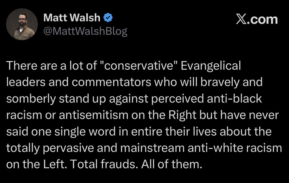 WilliamWolfe's tweet image. Matt Walsh is absolutely right.

And this blatant hypocrisy (which the Bible calls sin) is a major reason why America’s largest Protestant denomination, the Southern Baptist Convention, is collapsing.

Until the SBC can find leaders willing to courageously condemn anti-White…