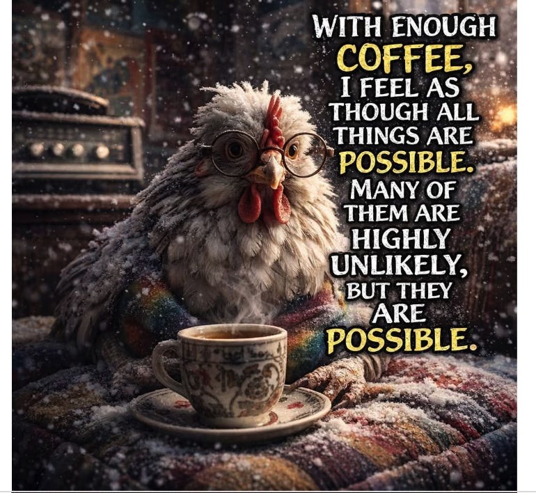 WriteInSatan's tweet image. With enough coffee, all things are possible...

h/t @RWMaloneMD