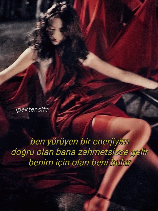 ben yürüyen bir enerjiyim
doğru olan bana zahmetsizce gelir benim için olan beni bulur