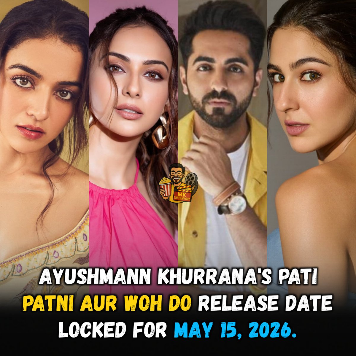 Ayushmann Khurrana’s Pati Patni Aur Woh Do gets a new release date! 🗓️

The comedy arrives on May 15, 2026 to allow for better post production. Stars Sara Ali Khan and Wamiqa Gabbi. ✨

#AyushmannKhurrana #SaraAliKhan  #PatiPatniAurWohDo #RakulPreetSingh  #MKTheFilmyGuy