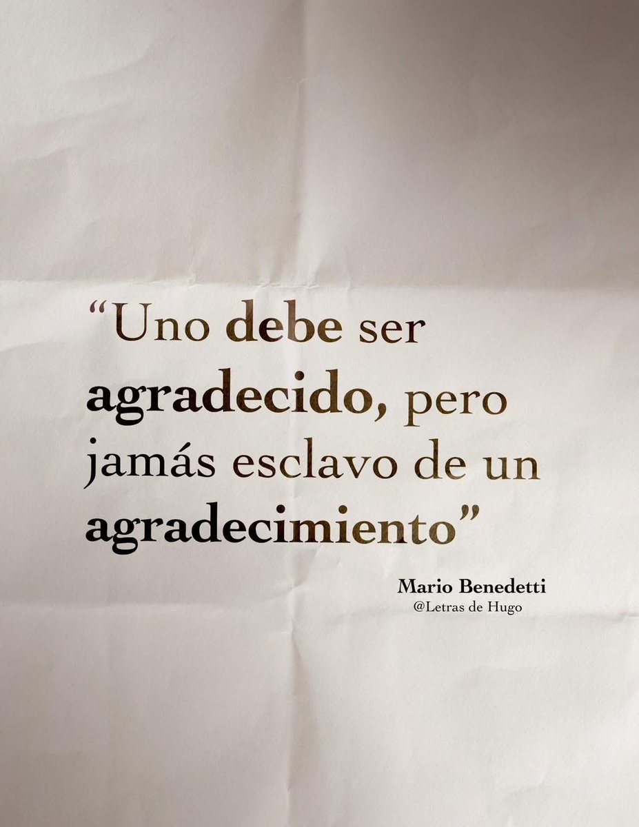 Uno debe ser agradecido…